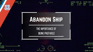 Abandon Ship!  The importance of being prepared.