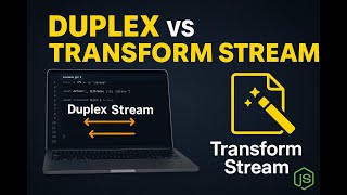 35. 🔁 Node.js Duplex & Transform Streams Explained with Real Code Examples | Custom Implementation
