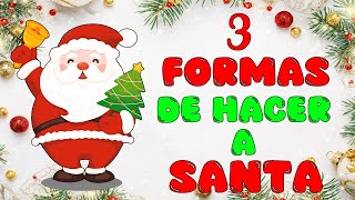 3 formas especiales de hacer a SANTA CLAUS  o Papá Noel