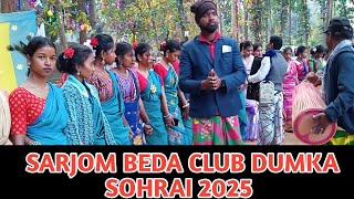 SARJOM  BEDA  CLUB DUMKA SOHRAI VIDEO 2025//#sarjombeda #dumka