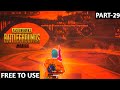 PUBG MOBILE GAMEPLAY- 'FREE TO USE'-NON COPYRIGHT GAMEPLAY•MrKaZiSIR