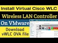 Install and Setup CISCO Virtual WLC On VMWare - WLC Tutorial Part-01