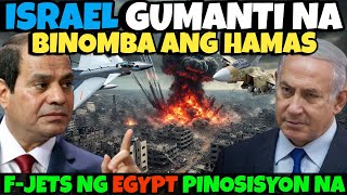 NETANYAHU BINOMBA ANG HAMAS, EGYPT PINOSISYON NA ANG MGA FIGHTER JETS PARA SINDAKIN ANG ISRAEL