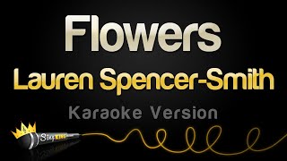 Lauren Spencer-Smith - Flowers (Karaoke Version)