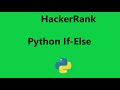 #2 python if-else hackerrank solution - Python | Hackerrank Python Solutions