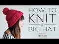 How to Knit a Big Hat (Step-by-Step) - Part 1