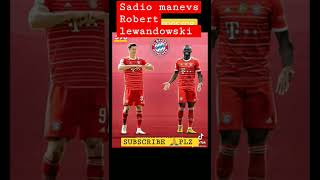 sadio mane vs Robert lewandowski