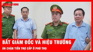 Bắt nóng giám đốc và hiệu trưởng “ăn chặn” tiền trợ cấp của trẻ em, người tâm thần | Tin tức