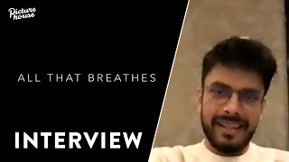 All That Breathes | Dir. Shaunak Sen Interview