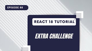 React 18 Tutorial - Extra Challenge