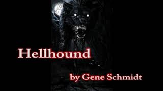 Hellhound by Gene Schmidt