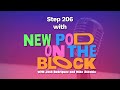 step 206 new pod on the block