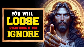 You Will Loose Everything If You Ignore  ? God massage today #jesus #godmessage