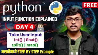 Day 04 | Input Function in Python | Take User Input | рдорд░рд╛рдареАрдордзреНрдпреЗ Step-by-Step Explanation ЁЯФе