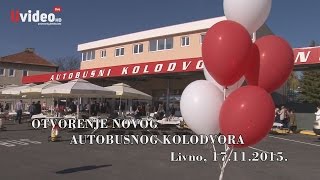 Otvorenje autobusnog kolodvora u Livnu