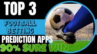 HOW TO WIN FOOTBALL BETTING - Top 3 Football Betting Prediction Apps.
