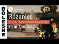 Różaniec Teobańkologia ze św. Franciszkiem Ksawerym za misjonarzy 3.12 Wtorek