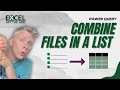 Power Query: Connect to Files in a List | Excel Off The Grid