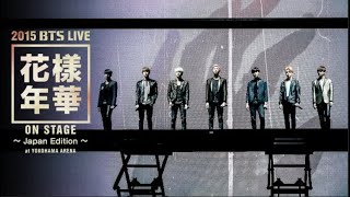 BTS LIVE 花様年華 on stage ~Japan Edition~ at YOKOHAMA ARENA