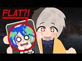 Is Earth Chan FLAT?!