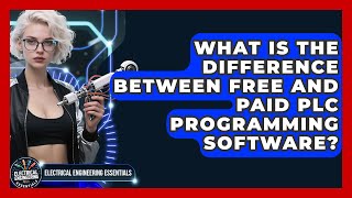 What Is the Difference Between Free and Paid PLC Programming Software?