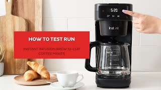 How to Test Run - Instant Infusion Brew 12-Cup Coffee Maker