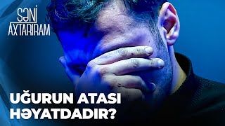 Səni Axtarıram | Atasının öldüyünə inanmayan Uğur | Bu oyun idi