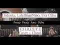 Diskoria, Laleilmanino, Eva Celia - C.H.R.I.S.Y.E Gitar Cover + Chord