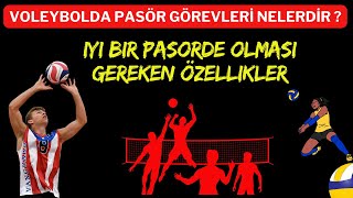 İyi Bir Pasörde Olması Gereken Özellikler | Voleybolda Pasör Taktikleri