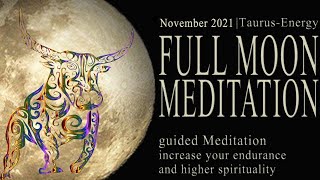 FULL MOON Meditation November guided • Taurus (The Bull) • cleanse \u0026 manifestation