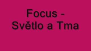 Focus - Světlo a Tma