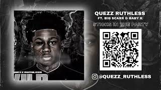 Quezz Ruthless ft  Big Scarr \u0026 Baby K \