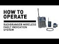 How To Operate RadioRANGER Wireless Fault Indication System