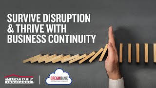 Survive Disruption & Thrive with Business Continuity | DreamBank