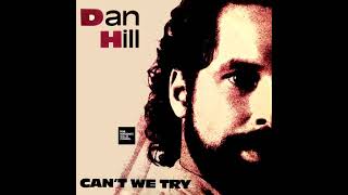 Dan Hill With Vonda Shepard - Can't We Try (LYRICS) FM HORIZONTE 94.3
