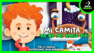 Mi Camita Ya No Me Hago Pipi | Cuentos Para Dormir En Español Asombrosos Infantiles