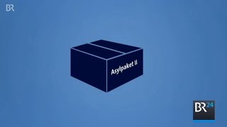 Asylpaket II | BR24