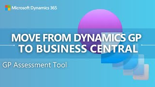 GP Assessment Tool - Optimize Your Migration to Dynamics 365 Business Central