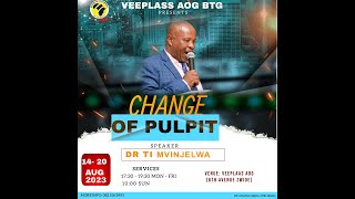 Dr TI Mvinjelwa @Veeplaas AOG-BTG #Change_Of_Pulpit