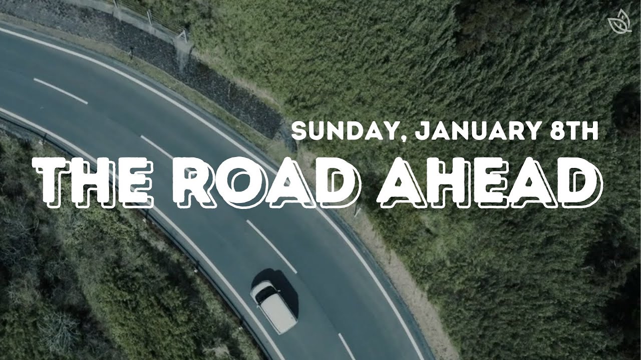 The Road Ahead Week 1 Sunday January 8th 2023 Youtube