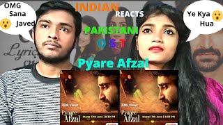 #pyareafzalost #indianreaction INDIAN Reaction On Pyarey Afzal OST | #Aizakhan | #HamzaAliAbbasi