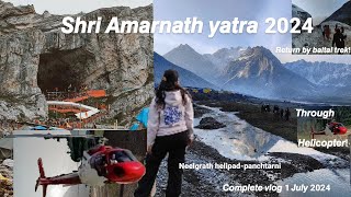 Shri Amarnath Yatra 2024 through helicopter | 1 July 2024 | Neelgrath helipad to panchtarni helipad