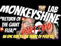 “Return of the Giant Flea!” Part Two || Monkeyshine Lab