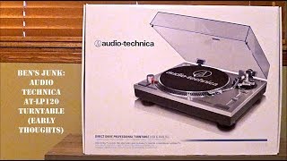 Oddity Archive: Episode 153.5 – Ben’s Junk: Audio Technica AT-LP120 Turntable (Early Thoughts)