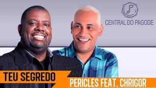 Péricles e Chrigor - Teu Segredo