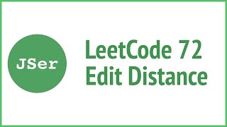 LeetCode 72 Edit Distance (Recursion + Dynamic Progrmamming) | JSer - JavaScript & Algorithm