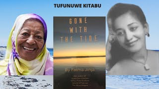 TUFUNUWE KITABU (SILSILA 26): Gone With the Tide cha Bi Fatma Jinja