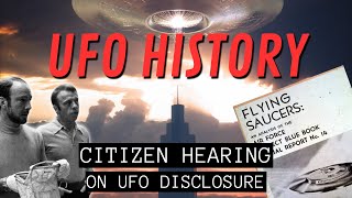 UFO History & Origins | Citizen Hearing on UFO Disclosure | (Session 1)