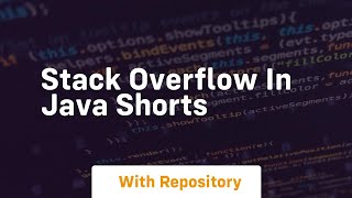 Stack overflow in java shorts