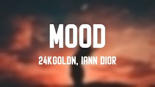 Mood - 24KGoldn, Iann Dior {Lyrics } 💥